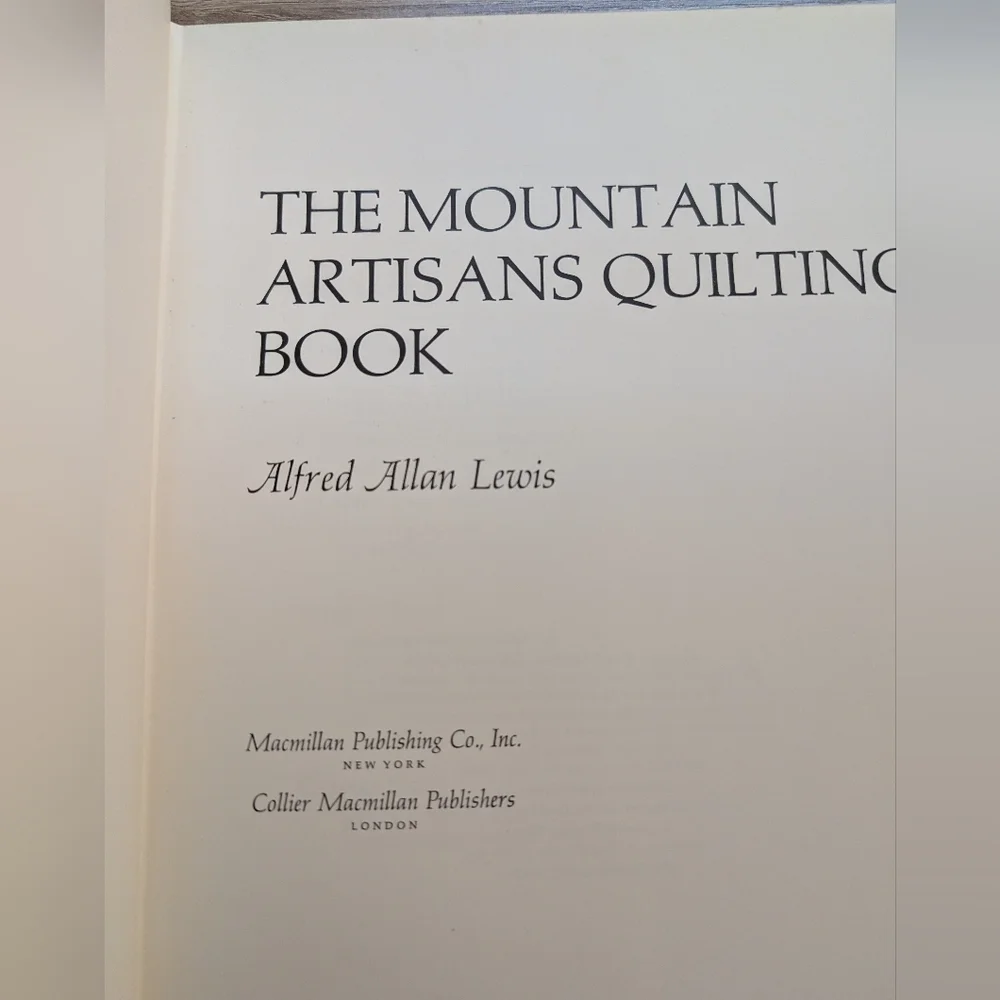 “The Mountain Artisans Quilting Book,” Hardcover with Dust Jacket, by A.A. Lewis